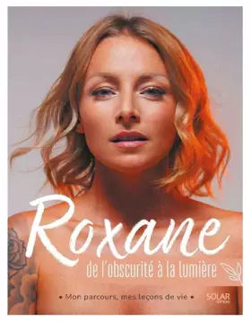 Couverture du produit · Roxane, de l'obscurité à la lumière
