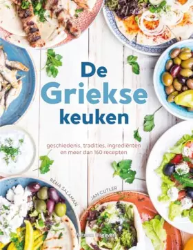 Couverture du produit · De Griekse keuken: Geschiedenis, tradities, ingrediënten en meer dan 160 recepten