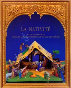 Couverture du produit · La Nativite En Trois Dimensions. Scene De La Nativite Inspiree De Tableuax De Maitres