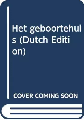 Couverture du produit · Het geboortehuis