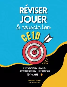 Couverture du produit · Réviser, jouer et réussir ton CE1D: Préparation à l'examen d'étude du milieu, histoire, géographie - Belgique - 13/14 ans (Fren