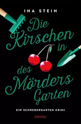 Couverture du produit · Die Kirschen in des Mörders Garten: Ein Schrebergarten Krimi