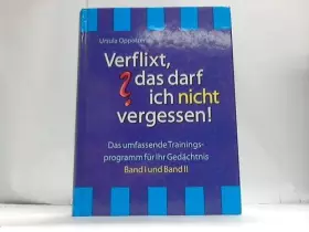 Couverture du produit · Verflixt, das darf ich nicht vergessen: Das umfassende Trainingsprogramm für Ihr Gedächtnis. Band I und II