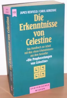 Couverture du produit · Die Erkenntnisse von Celestine: Das Handbuch zur Arbeit mit den 'Neun Erkenntnissen' aus dem Bestseller 'Die Prophezeiungen von