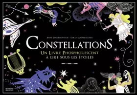 Couverture du produit · Constellations. Un livre phosphorescent à lire sous les étoiles