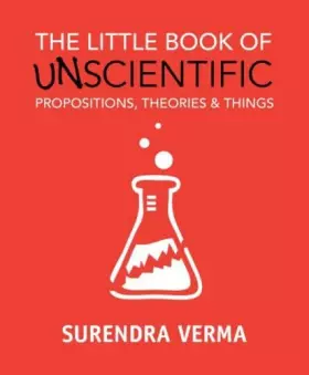 Couverture du produit · The Little Book of Unscientific Propositions, Theories & Things