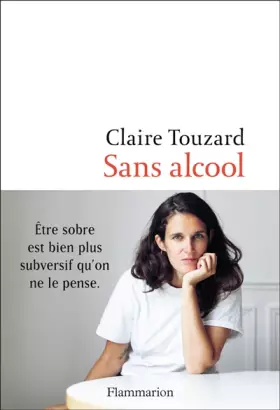 Couverture du produit · Sans alcool: LE JOUR OÙ J'AI ARRÊTÉ DE BOIRE