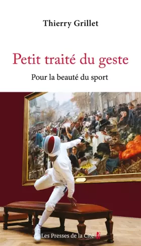 Couverture du produit · Petit traité du geste: Pour la beauté du sport