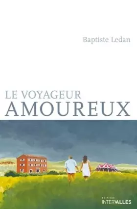Couverture du produit · Le voyageur amoureux
