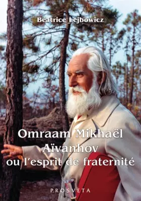 Couverture du produit · Omraam Mikhael Aivanhov ou l'esprit de fraternité