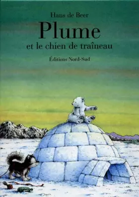 Couverture du produit · Plume et le chien de traîneau