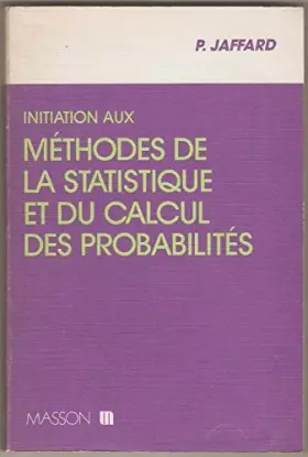 Couverture du produit · Initiation aux méthodes de la statistique et du calcul des probabilités