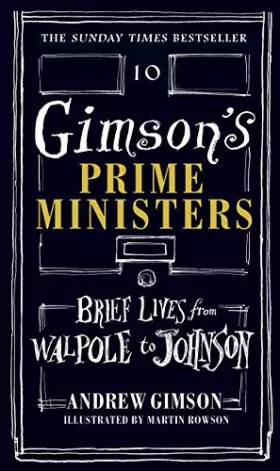 Couverture du produit · Gimson's Prime Ministers: Brief Lives from Walpole to May