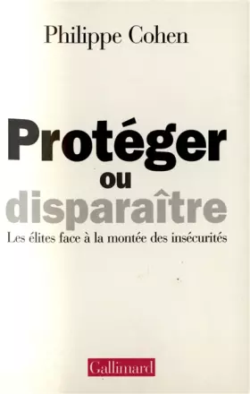 Couverture du produit · Protéger ou disparaître