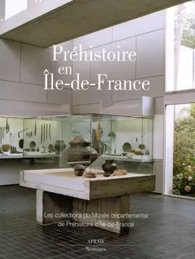 Couverture du produit · Préhistoire en île de France : Les collections du Musée départemental de Préhistoire