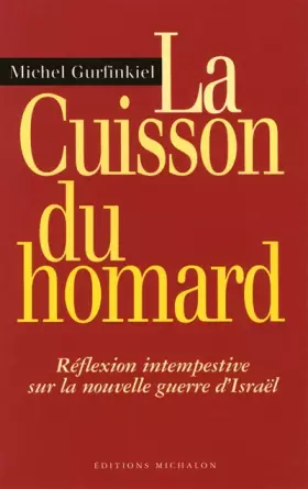 Couverture du produit · La Cuisson du Homard : Réflexion intempestive sur la nouvelle guerre d'Israël