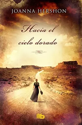 Couverture du produit · Hacia el cielo dorado (B DE BOLSILLO)