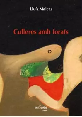 Couverture du produit · CULLERES AMB FORATS: 14 (POESIA)