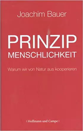 Couverture du produit · Prinzip Menschlichkeit: Warum wir von Natur aus kooperieren