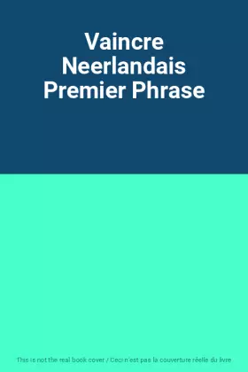 Couverture du produit · Vaincre Neerlandais Premier Phrase