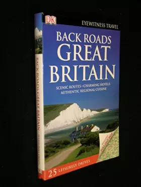 Couverture du produit · Back Roads Great Britain (Eyewitness Travel Back Roads)