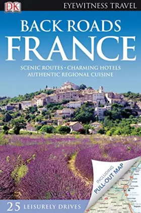 Couverture du produit · Back Roads France (Eyewitness Travel Back Roads)