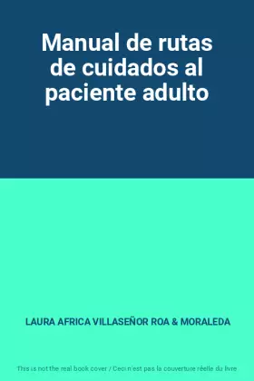 Couverture du produit · Manual de rutas de cuidados al paciente adulto