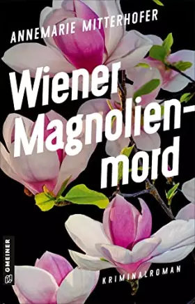 Couverture du produit · Wiener Magnolienmord: Kriminalroman (Chefinspektorin Anna Bernini)