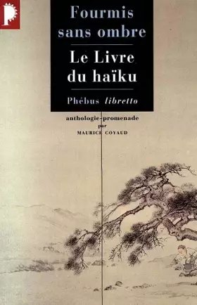 Couverture du produit · Fourmis sans ombre : Le livre du haïku