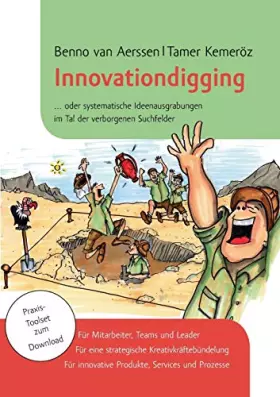 Couverture du produit · Innovationdigging: ...oder systematische Ideenausgrabungen im Tal der verborgenen Suchfelder