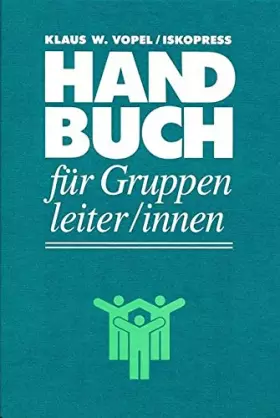 Couverture du produit · Handbuch für GruppenleiterInnen: Zur Theorie und Praxis der Interaktionsspiele (Lebendiges Lernen und Lehren)