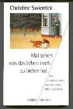 Couverture du produit · Mal sehen, was das Leben noch zu bieten hat. Das fünfzigste Jahr - oder die bessere Hälfte des Lebens.