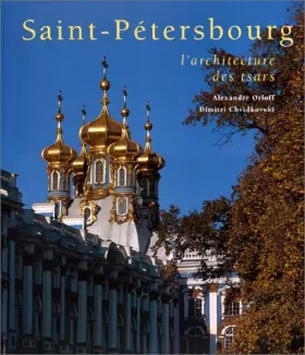 Couverture du produit · Saint-Pétersbourg : L'architecture des tsars