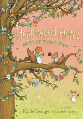 Couverture du produit · Better Together (Heartwood Hotel, 3)