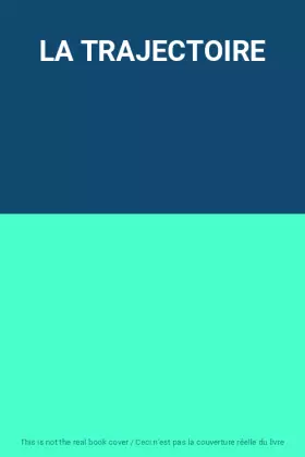 Couverture du produit · LA TRAJECTOIRE