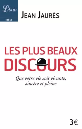 Couverture du produit · Les plus beaux discours : Que votre vie soit vivante, sincère et pleine