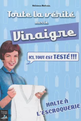 Couverture du produit · Toute la vérité sur le vinaigre