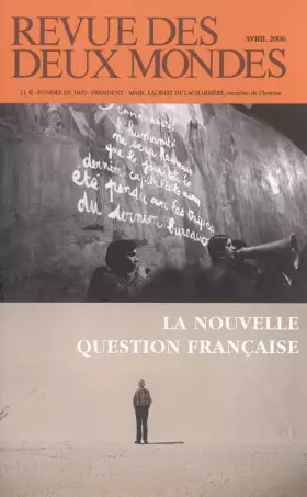 Couverture du produit · Revue des deux Mondes, N° 4/2006 : La nouvelle question française