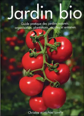 Couverture du produit · Jardin bio : Guide pratique des jardins naturels, organisation, plantation, récoltes et entretien
