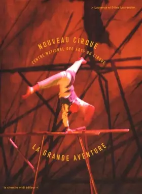 Couverture du produit · CNAC, nouveau cirque : La Grande Aventure