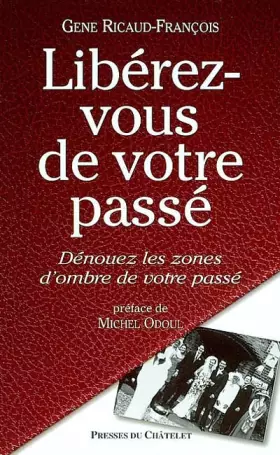 Couverture du produit · Liberez-vous de votre passé