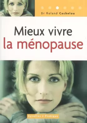 Couverture du produit · Mieux vivre la ménopause: Santé - Bien-être