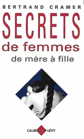Couverture du produit · Secrets de femmes : De mère à fille