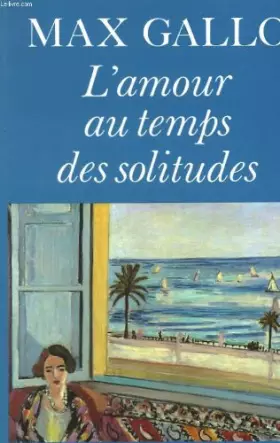 Couverture du produit · L'amour au temps des solitudes