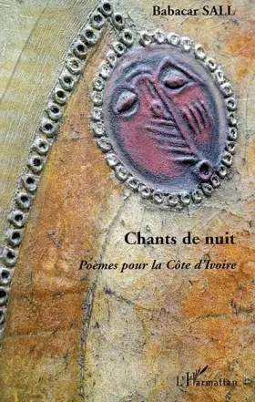 Couverture du produit · Chants de nuit. Poèmes pour la Côte d'Ivoire