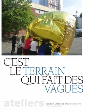 Couverture du produit · c'est le terrain qui fait des vagues - atelier aims