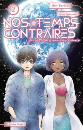 Couverture du produit · Nos temps contraires - Je ne te laisserai pas mourir - tome 2 (02)