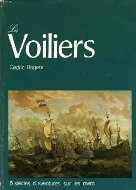 Couverture du produit · Les voiliers: 5 siècles d'aventures sur les mers