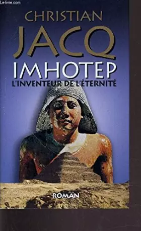Couverture du produit · IMHOTEP - L'INVENTEUR DE L'ETERNITE.