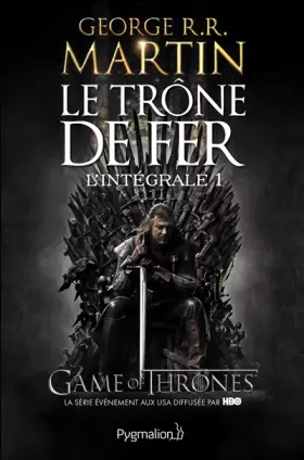 Couverture du produit · Le Trône de fer l'Intégrale, Tome 1 :